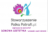 Coach dietetyk w Stowarzyszeniu Polka Potrafi.pl