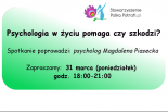 "Psychologia w życiu pomaga czy szkodzi"- warsztat w Stowarzyszeniu Polka Potrafi.pl