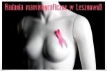 Badania Mammograficzne w Lesznowoli