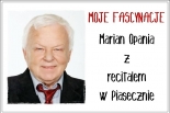 MOJE FASCYNACJE - Marian Opania z recitalem w Piasecznie