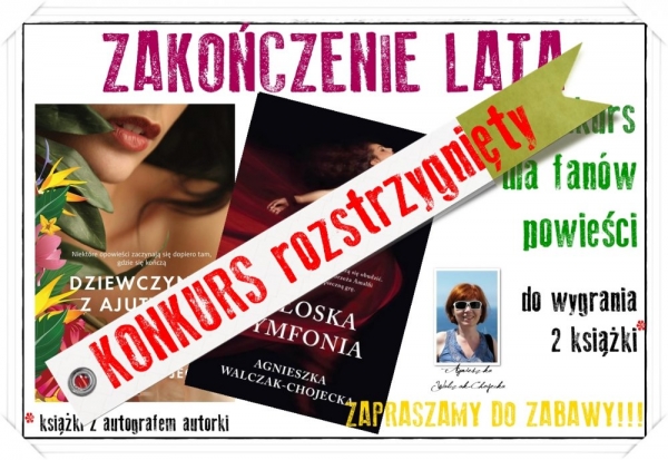 ZAKOŃCZENIE LATA - konkurs z książkami Agnieszki Walczak-Chojeckiej - rozstrzygnięty