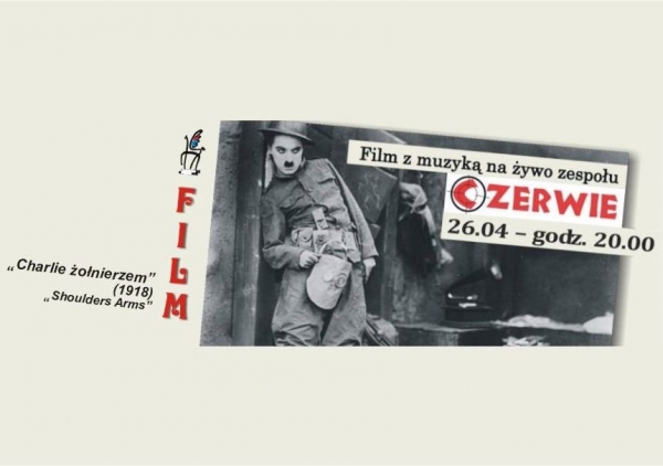 Wtorek filmowy - Charlie Żołnierzem - film z muzyką Czerwie na żywo