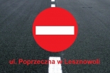Zakaz wjazdu na ul.  Poprzeczną w Lesznowoli