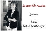 Joanna Morawska gościem Klubu Kobiet Kreatywnych