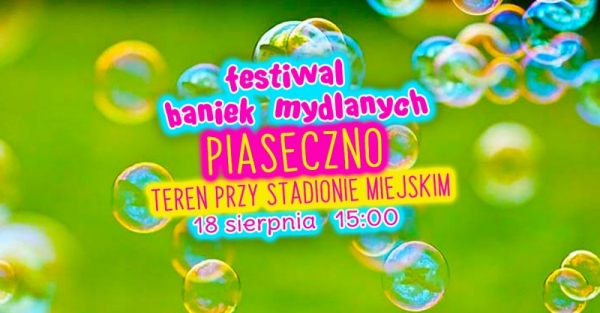 Festiwal Baniek Mydlanych w Piasecznie